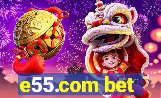 e55.com bet